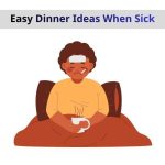 Easy Dinner Ideas When Sick
