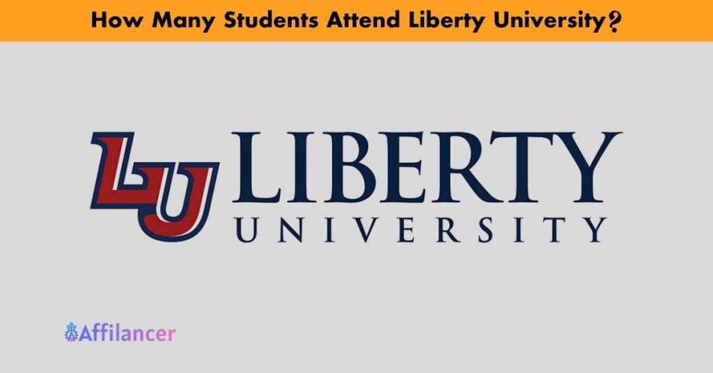 How Many Students Attend Liberty University
