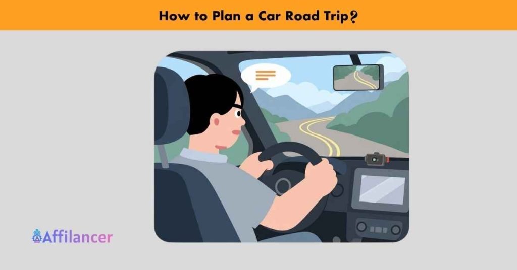 How to Plan a Car Road Trip
