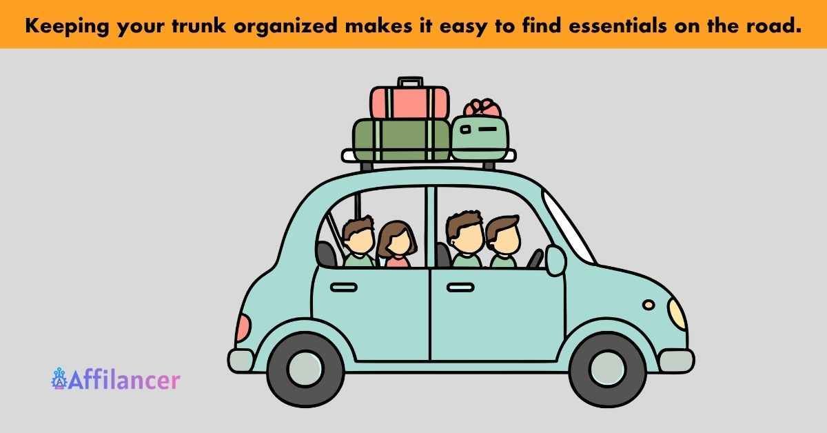 Keeping your trunk organized makes it easy to find essentials on the road.