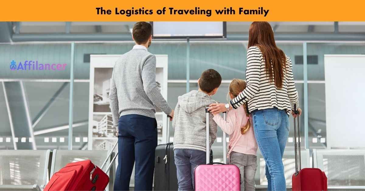The Logistics of Traveling with Family