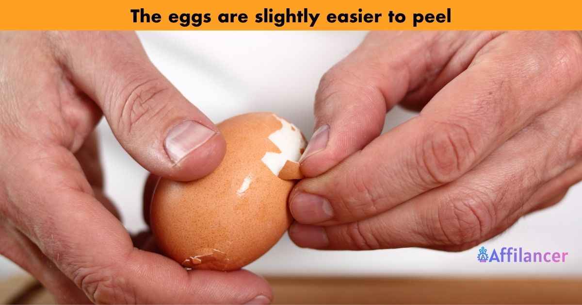 The eggs are slightly easier to peel