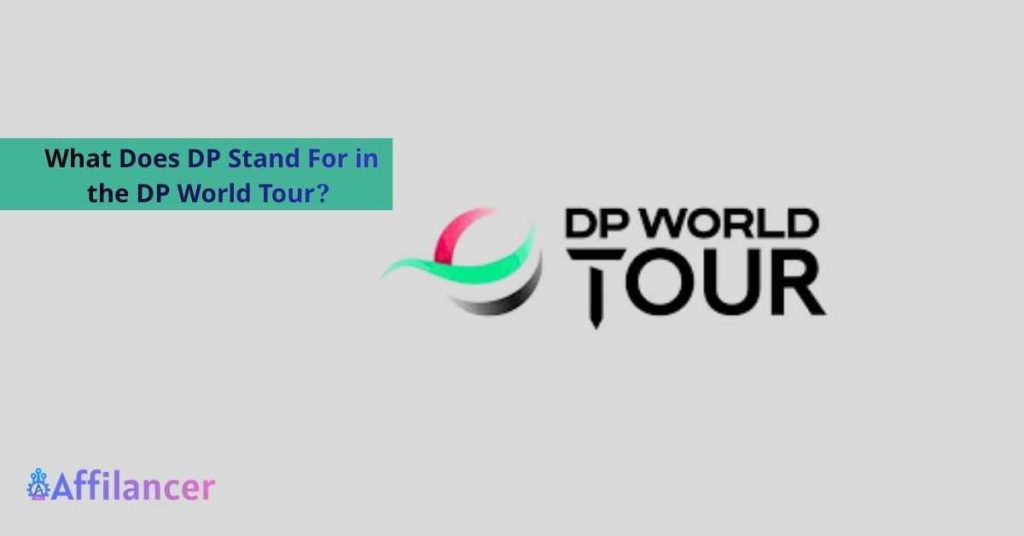 What Does DP Stand For in the DP World Tour
