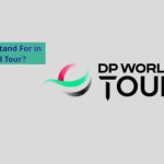 What Does DP Stand For in the DP World Tour
