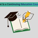 What Is a Continuing Education Course