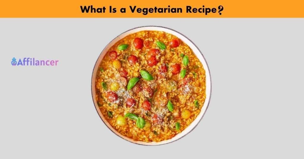 What Is a Vegetarian Recipe