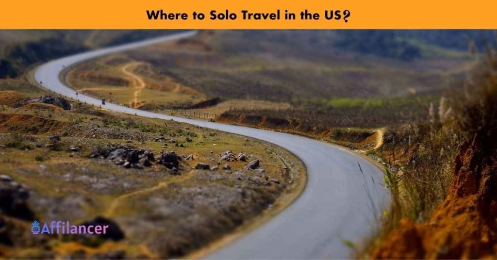Where to Solo Travel in the US