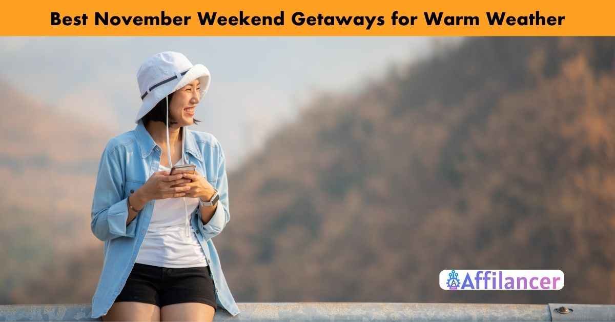 Best November Weekend Getaways for Warm Weather