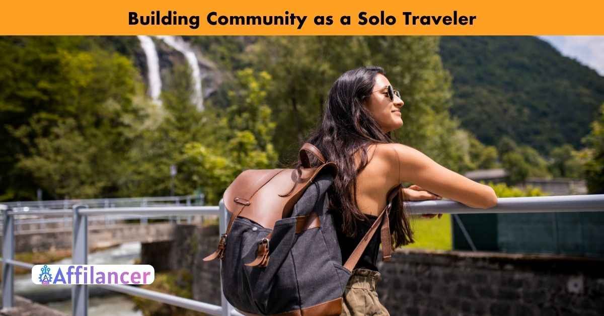 Building Community as a Solo Traveler