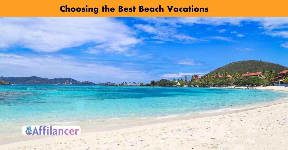 Choosing the Best Beach Vacations