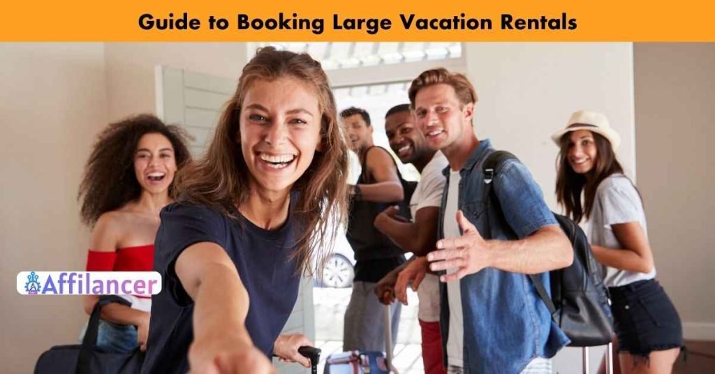 Guide to Booking Large Vacation Rentals That Sleep 30 or More