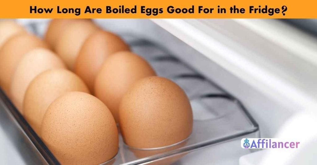 How Long Are Boiled Eggs Good For in the Fridge