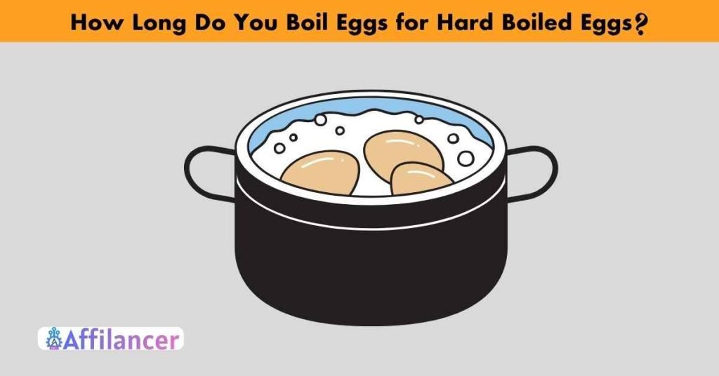 How Long Do You Boil Eggs for Hard Boiled Eggs