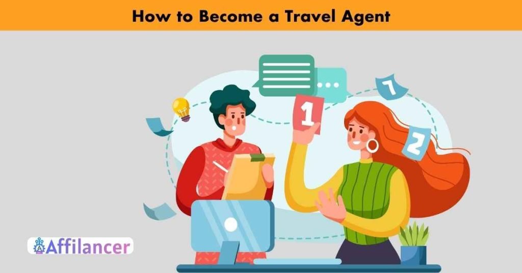 How to Become a Travel Agent