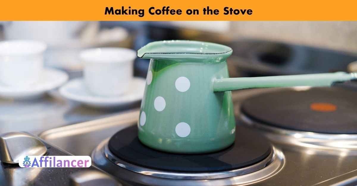 Making Coffee on the Stove