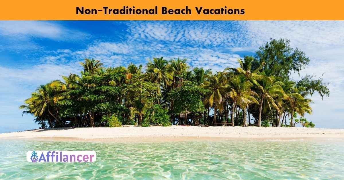 Non-Traditional Beach Vacations