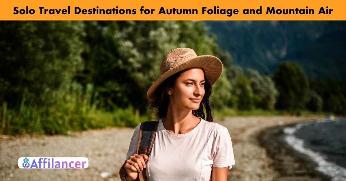 Solo Travel Destinations for Autumn Foliage and Mountain Air