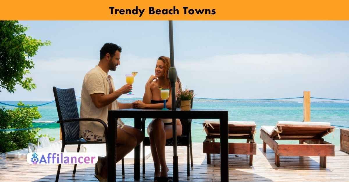 Trendy Beach Towns