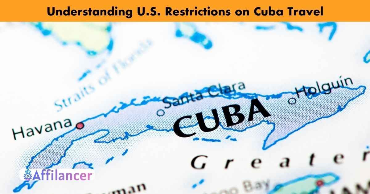 Understanding U.S. Restrictions on Cuba Travel