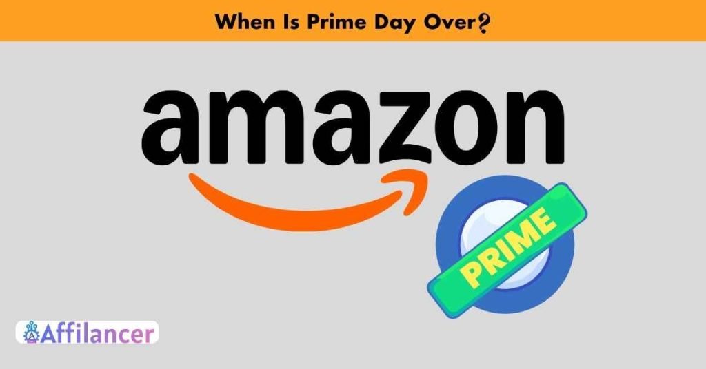 When Is Prime Day Over?