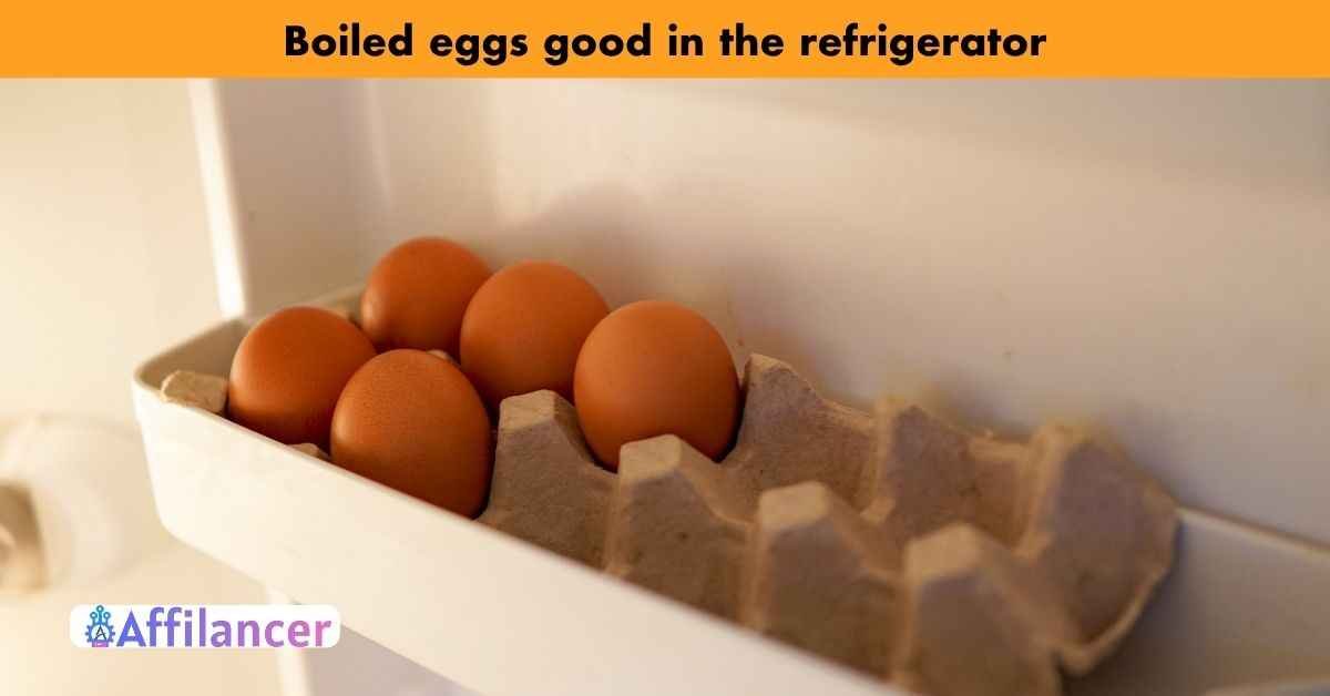 boiled eggs good in the refrigerator